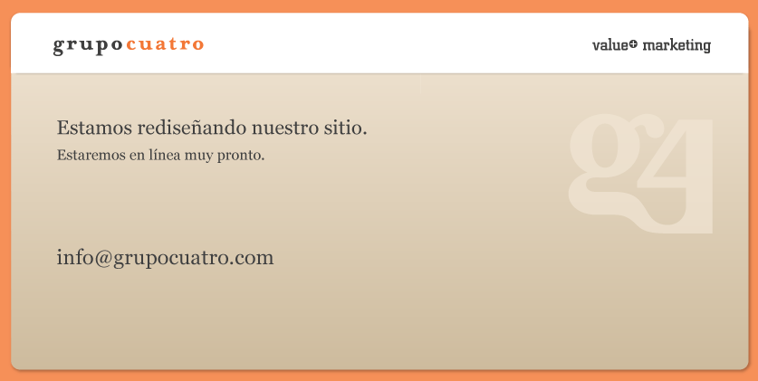 Grupo Cuatro. Estamos reconstruyendo nuestro sitio. Estaremos muy pronto en l&iacute;nea. Contacto: 